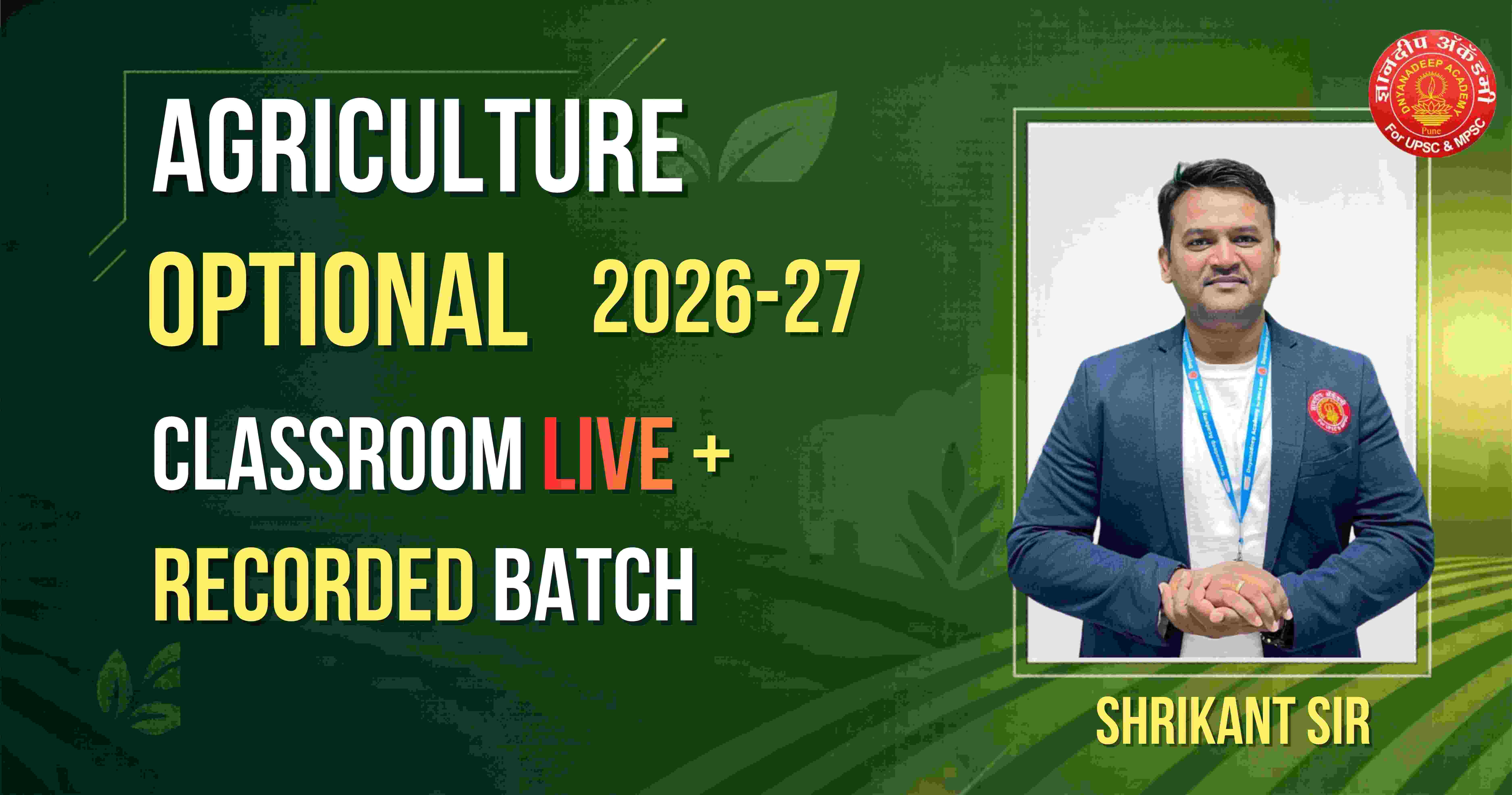 Agriculture Optional Classroom Live Plus Recorded Batch 2026 27